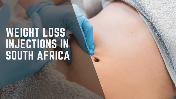 A Comprehensive Guide to Weight Loss Injections in South Africa - Foxy Beauty